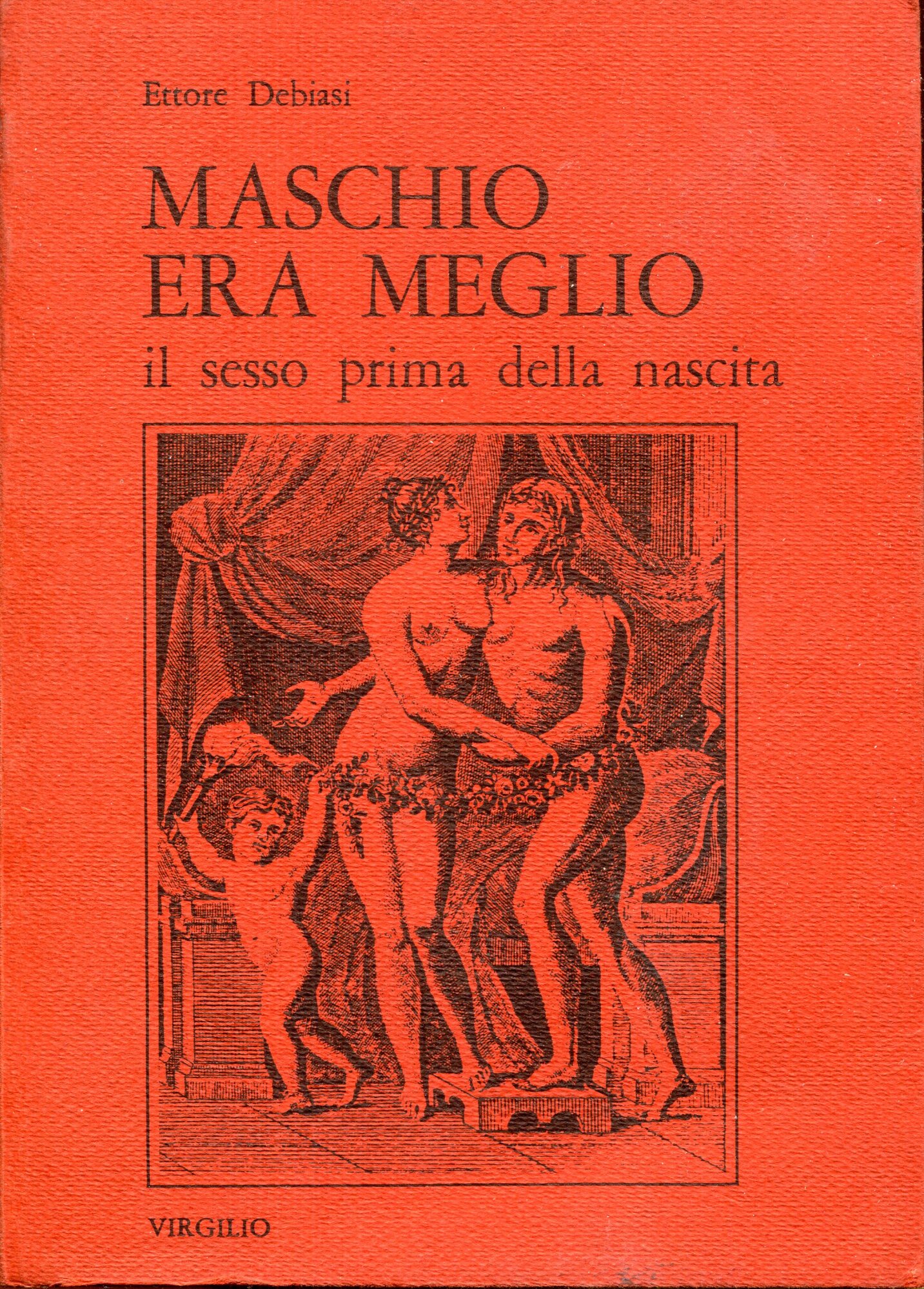 Maschio era meglio : il sesso prima della nascita