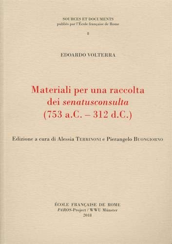 Materiali per una raccolta dei senatusconsulta : (753 a. C. …