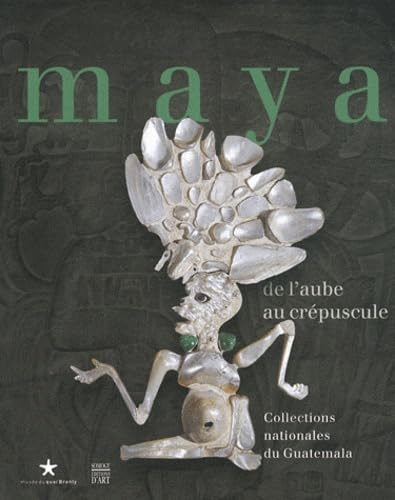 Maya: De l'aube au crépuscule. Collections nationales du Guatemala