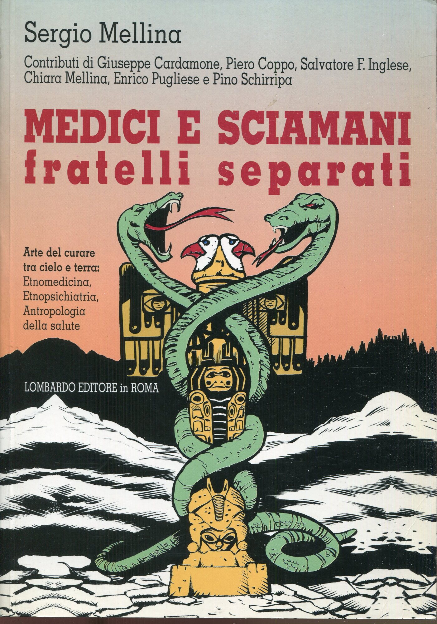 Medici e sciamani, fratelli separati : arte del curare tra …