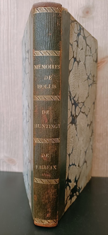 Mémoires de Hollis. Mémoires de Huntington. Mémoires de Fairfax. Collection …