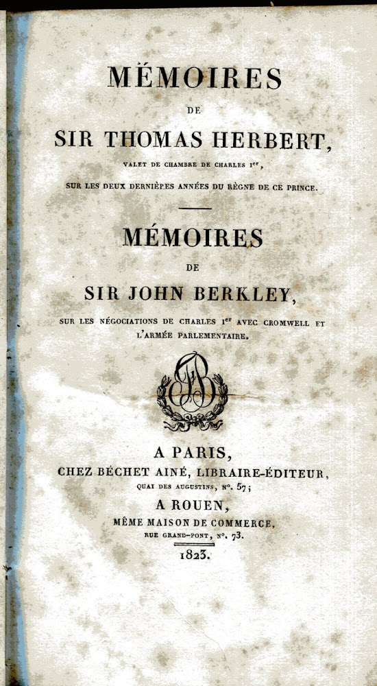 Mémoires de Sir Thomas Herbert, valet de chambre de Charles …