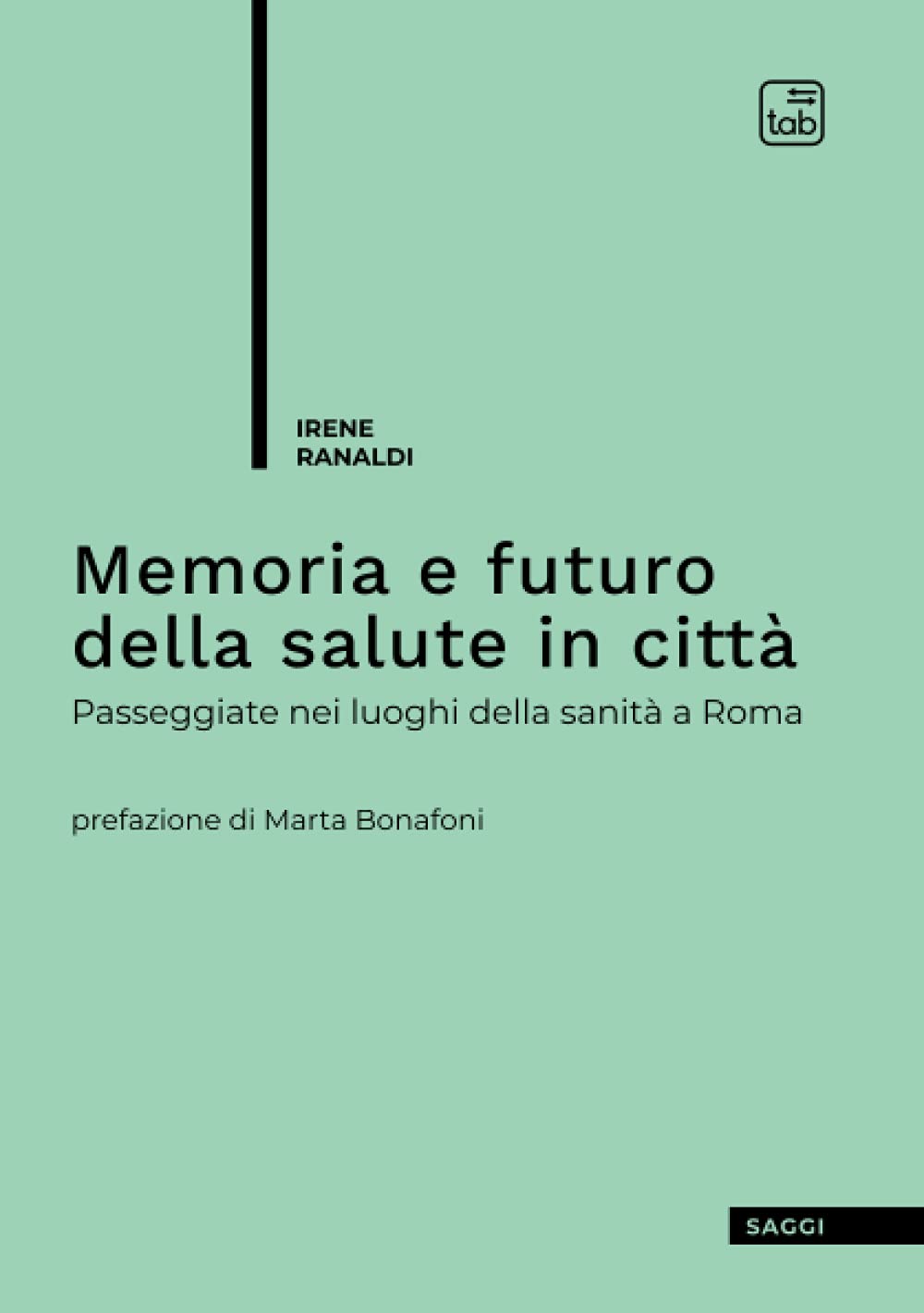 Memoria e futuro della salute in città. Passeggiate nei luoghi …