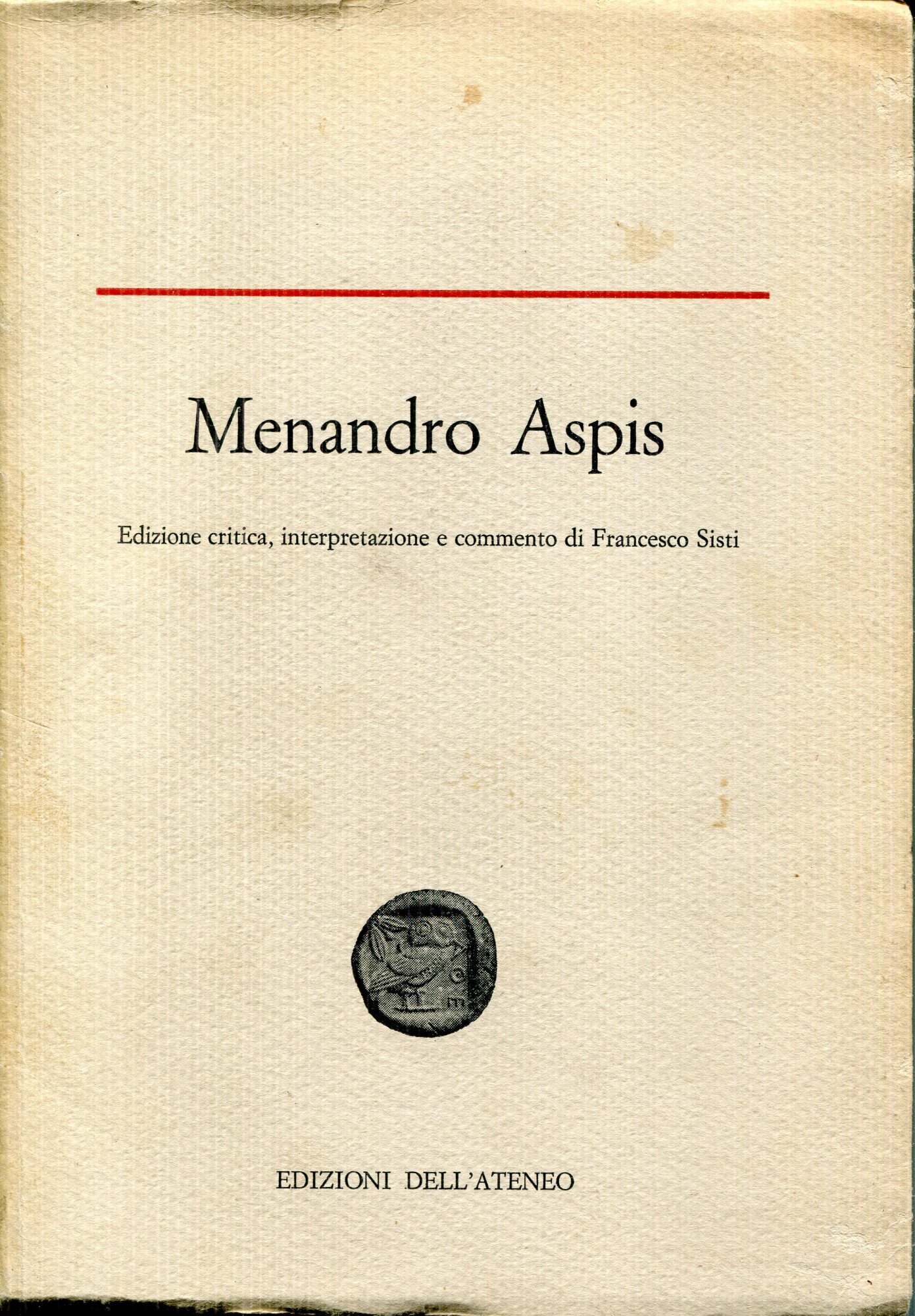 Menandro Aspis: Edizione critica, interpretazione e commento di Francesco Sisti