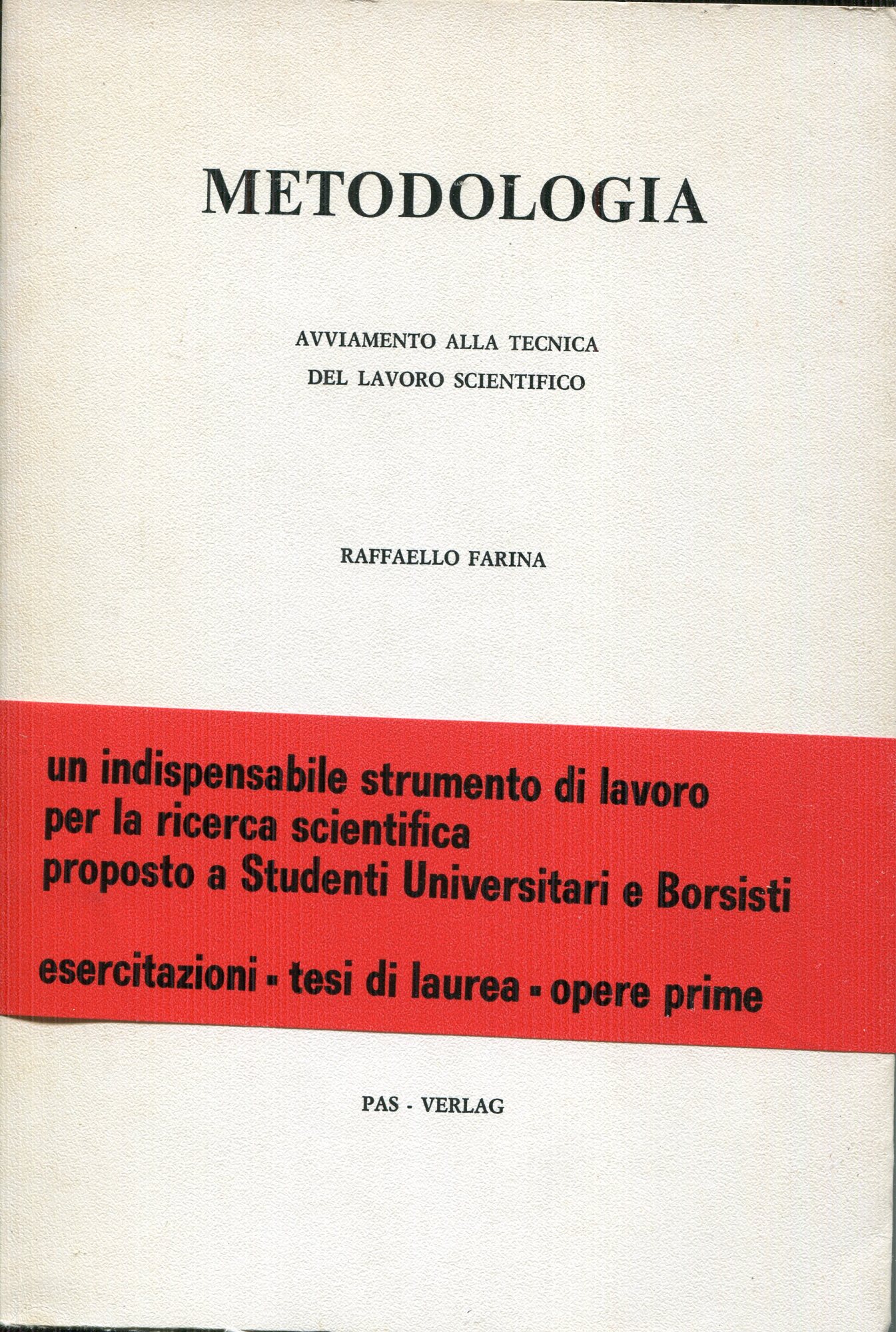 Metodologia : avviamento alla tecnica del lavoro scientifico