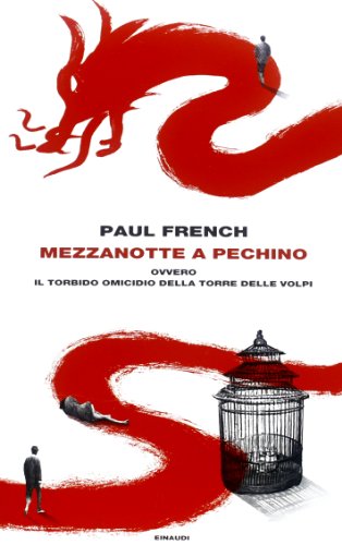 Mezzanotte a Pechino ovvero Il torbido omicidio della Torre delle …