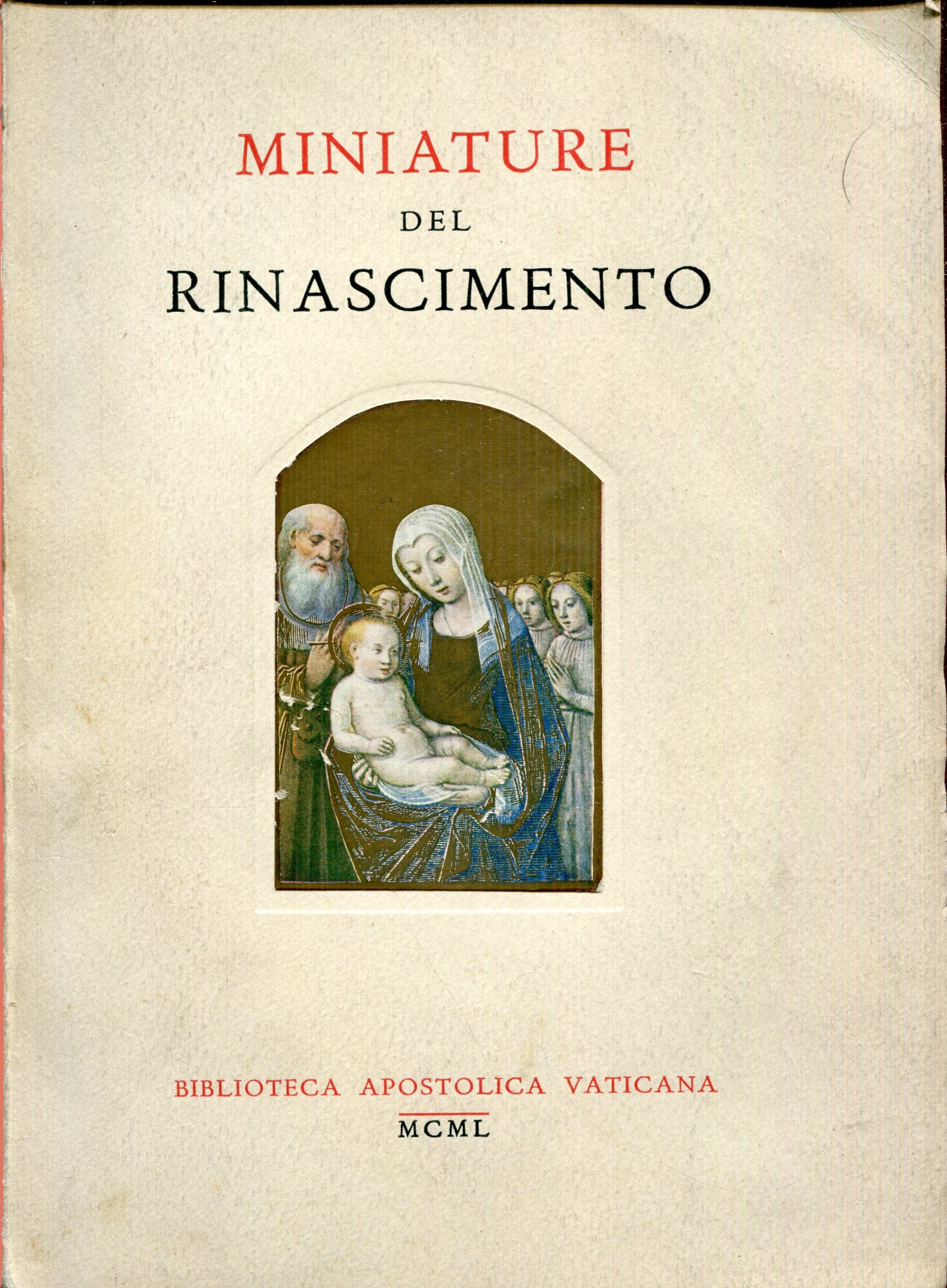 Miniature del Rinascimento : catalogo della mostra
