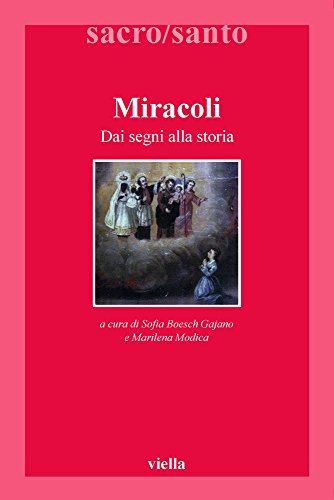 Miracoli. Dai segni alla storia