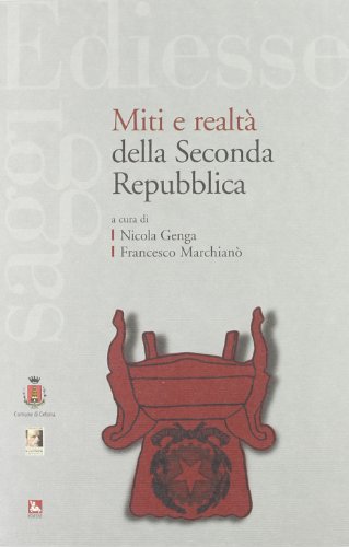 Miti e realtà della Seconda Repubblica