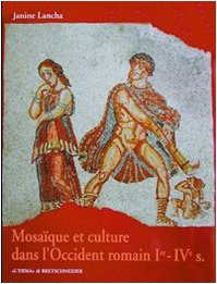 Mosaïque et culture dans l'Occident romain (Ier-IVe siècles)