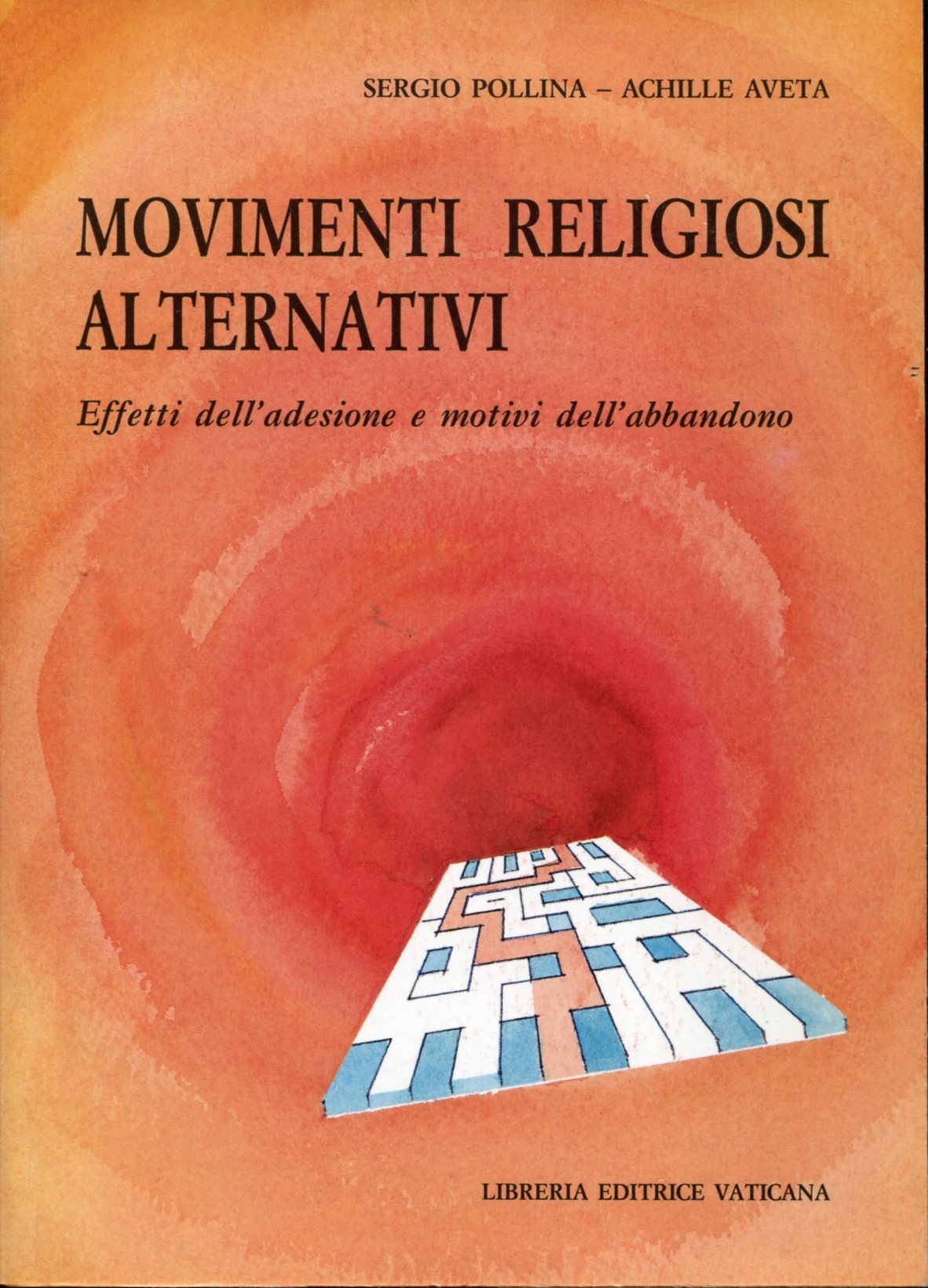 Movimenti religiosi alternativi. Effetti dell'adesione e motivi dell'abbandono