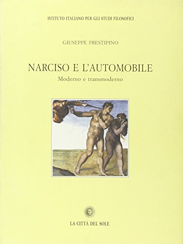 Narciso e l'automobile. Moderno e transmoderno