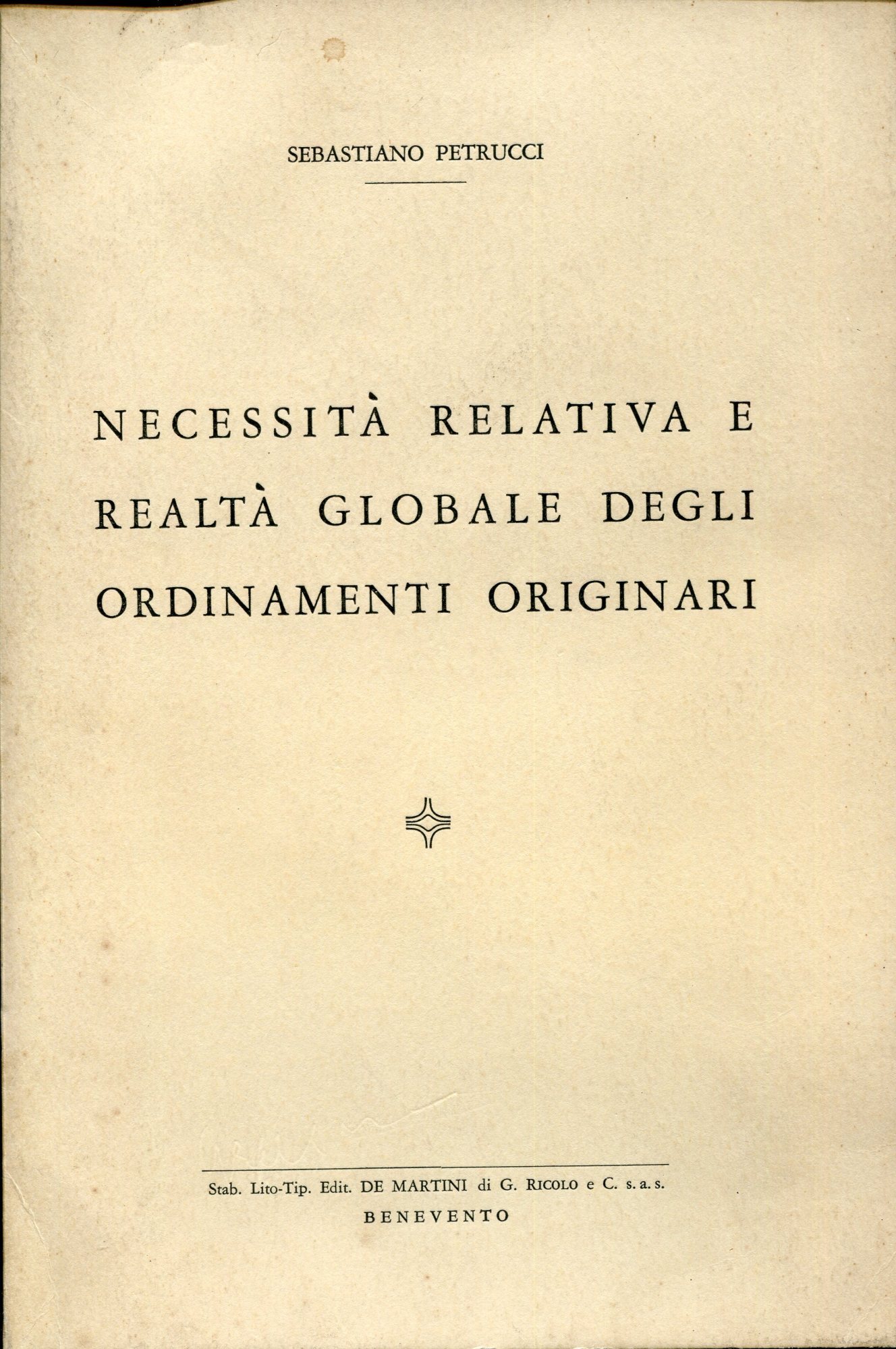 Necessità relativa e realtà globale degli ordinamenti originari