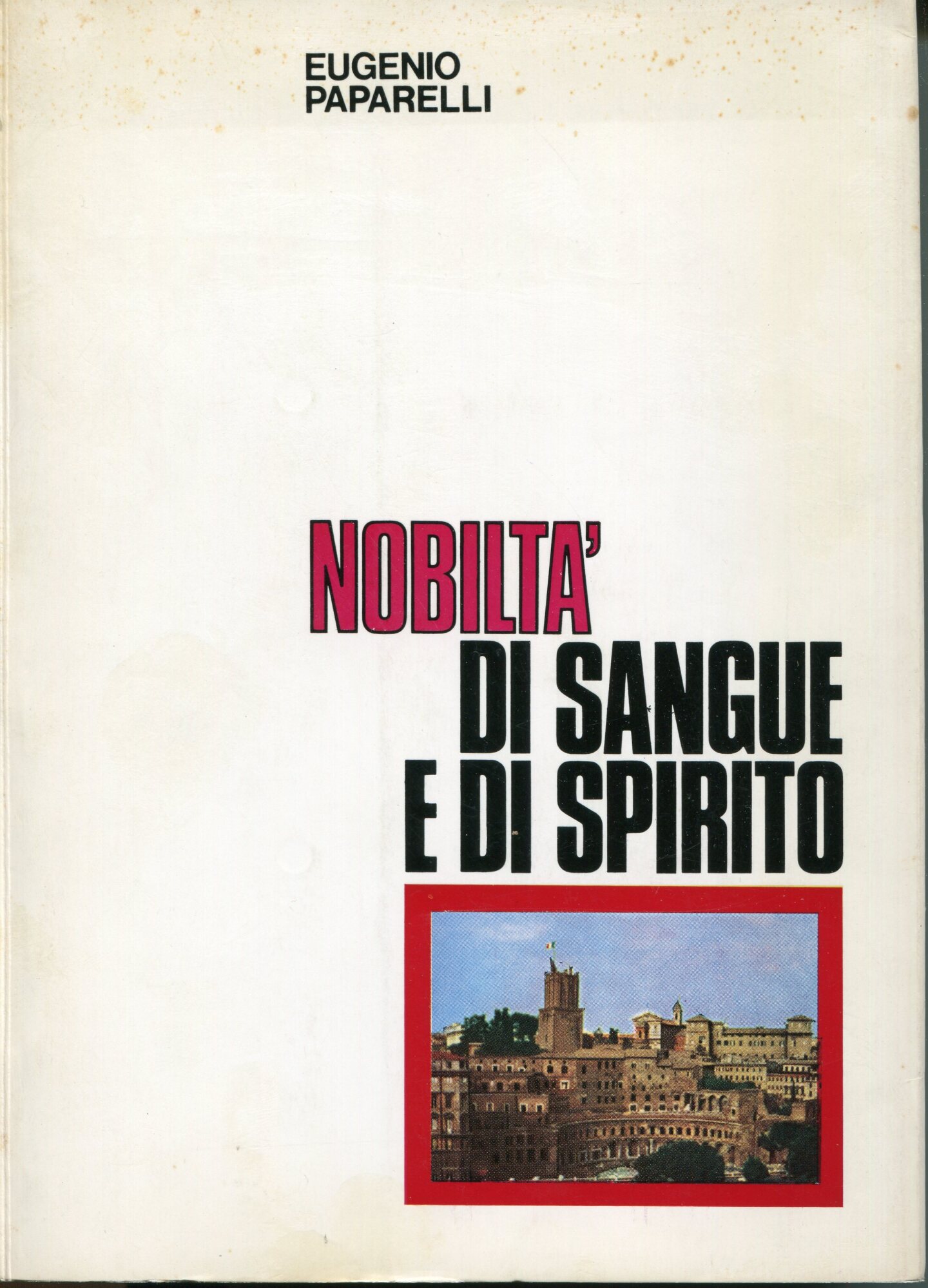 Nobiltà di sangue e di spirito : alla Madre del …