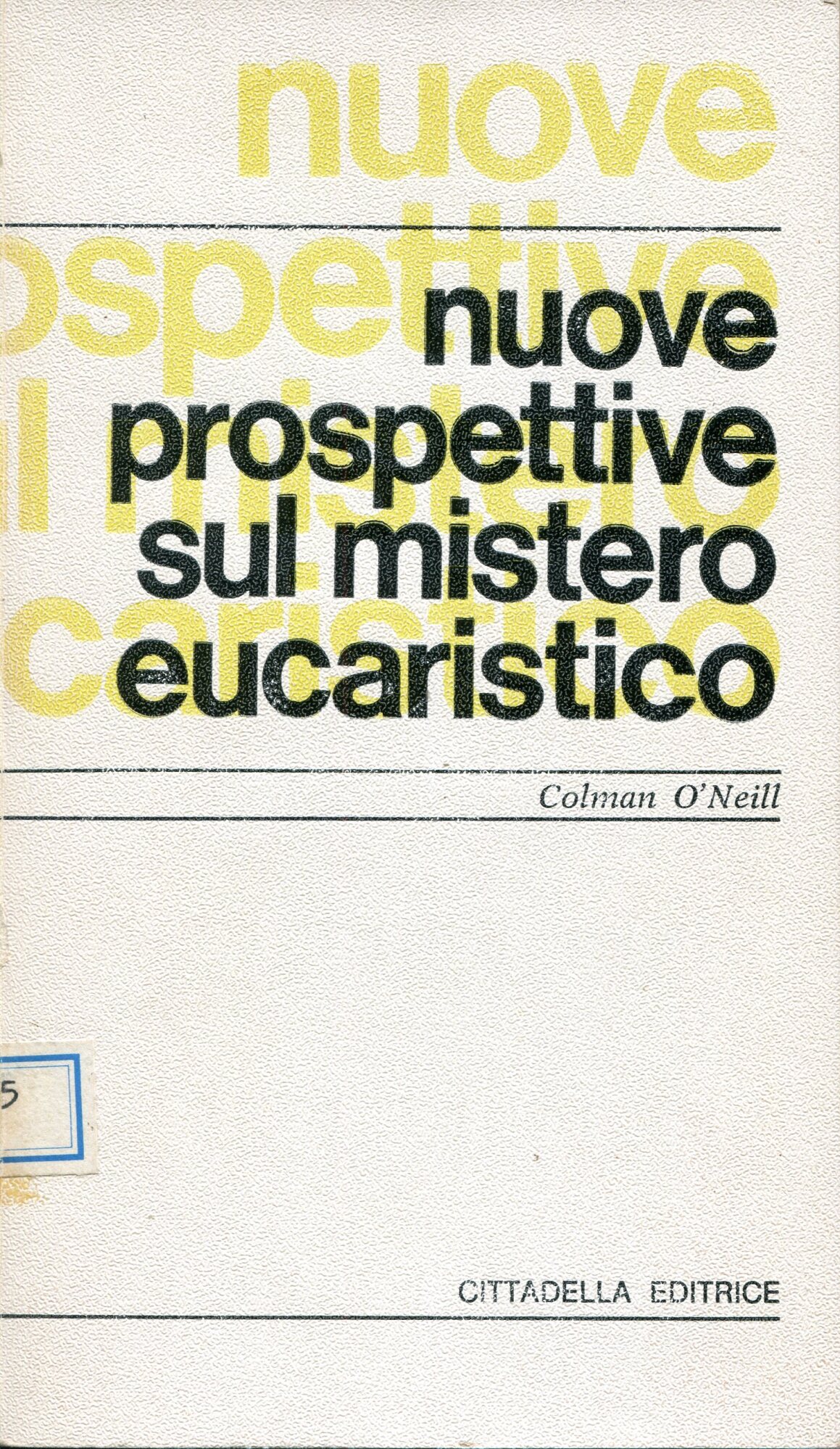 Nuove prospettive sul mistero eucaristico