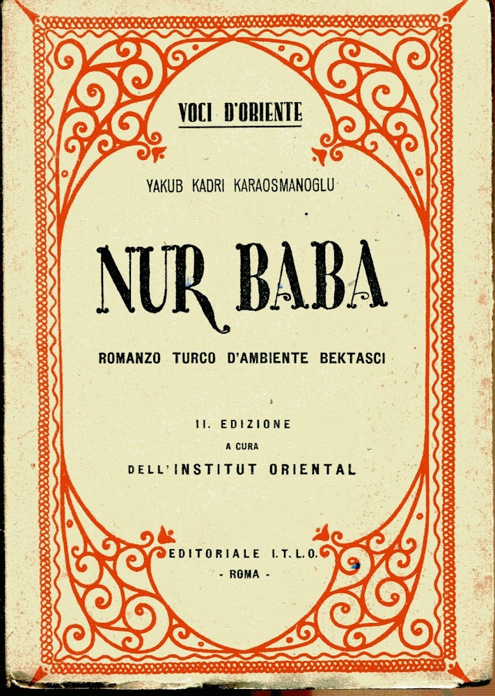 Nur Baba. Romanzo turco d'ambiente Bektasci. II edizione a cura …