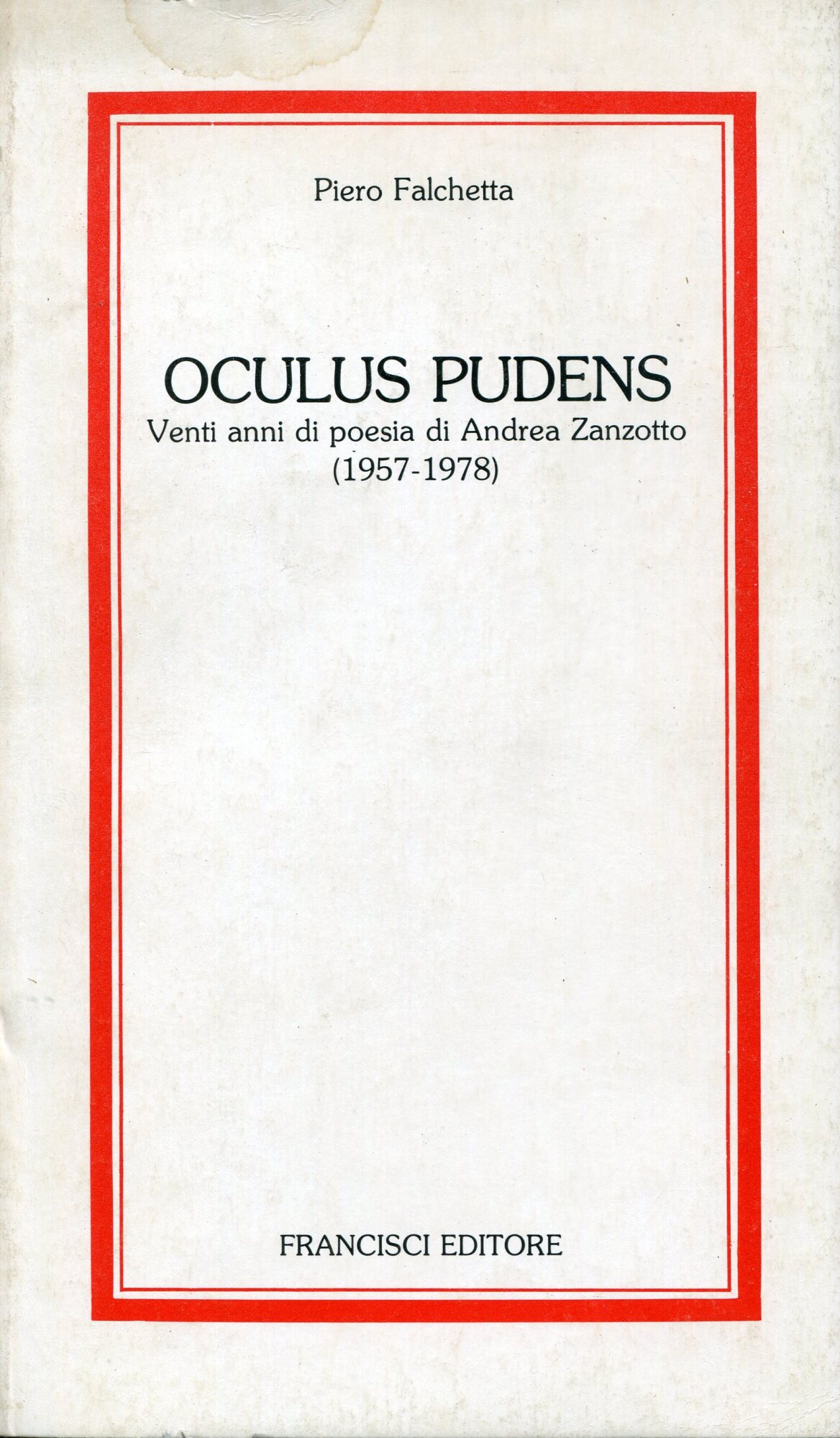 Oculus pudens : venti anni di poesia di Andrea Zanzotto, …