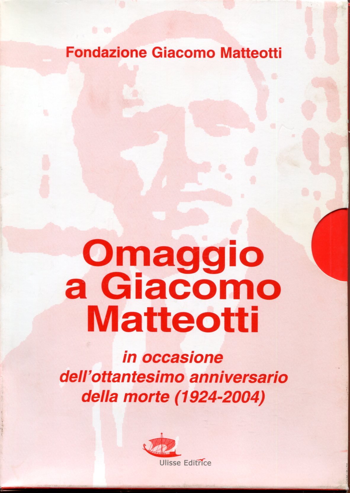 Omaggio a Giacomo Matteotti In occasione dell'ottantesimo anniversario della morte …