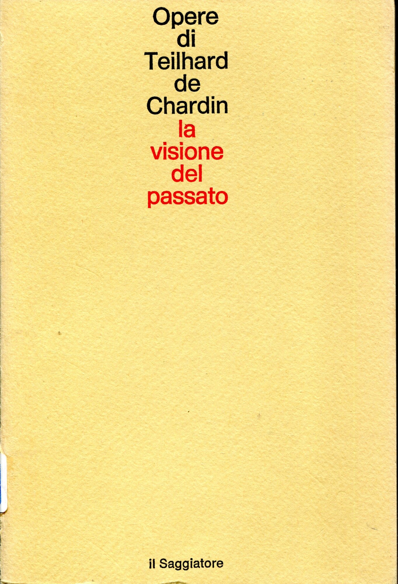 Opere. 8: La visione del passato. Traduzione di Ferdinando Ormea