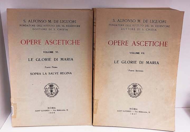 Opere ascetiche 6: Le glorie di Maria.1 : Sopra la …