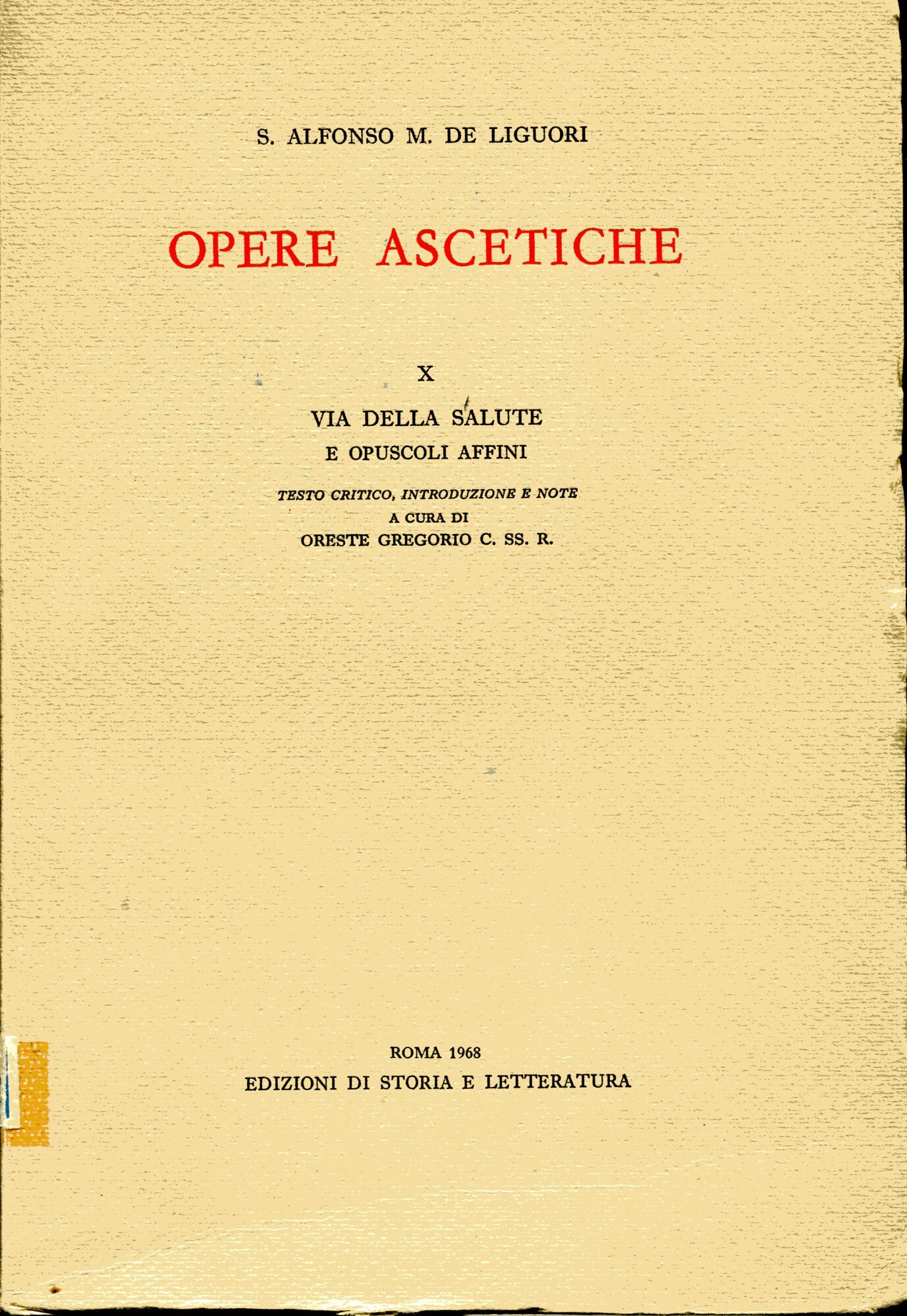 Opere Ascetiche X: Via della salute e Opuscoli Affini. Testo …