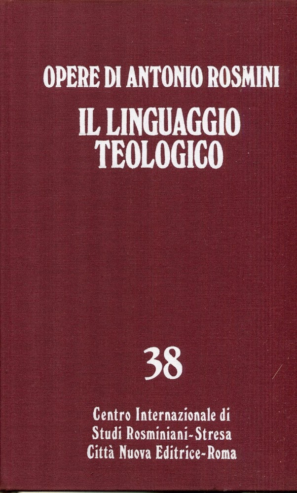 Opere edite ed inedite di Antonio Rosmini. 38: Opere teologiche …