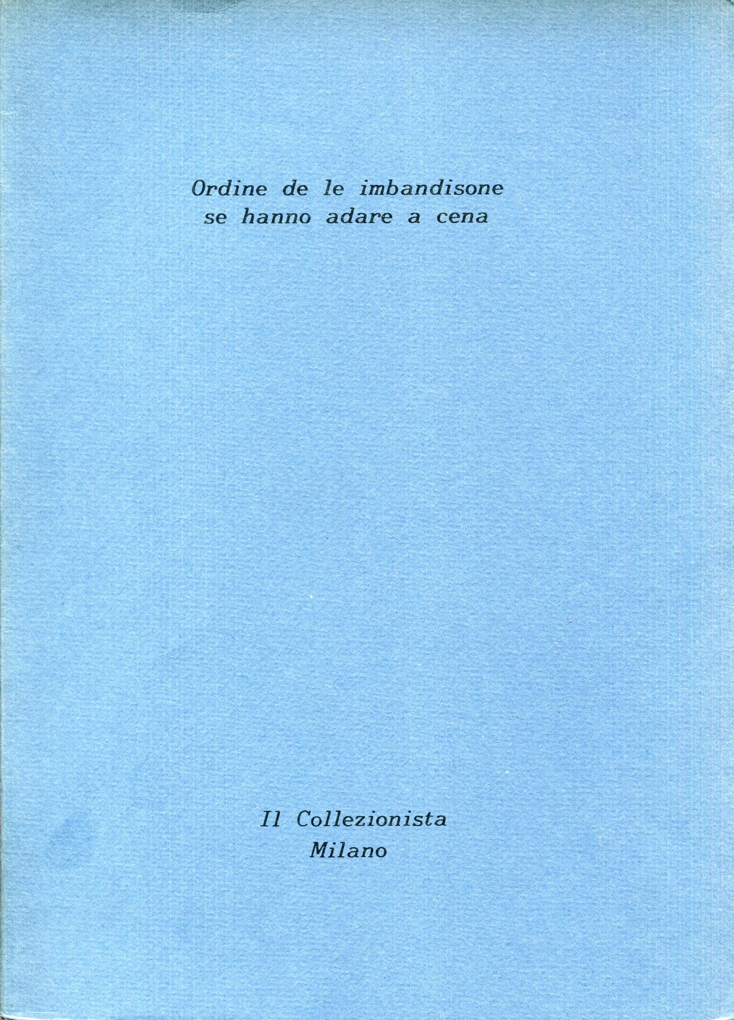Ordine de le imbandisone se hanno adare a cena, facsimile …