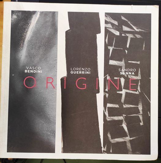 Origine : Vasco Bendini, Lorenzo Guerrini, Sandro Sanna