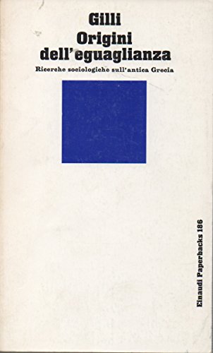 Origini dell'eguaglianza. Ricerche sociologiche sull'antica Grecia