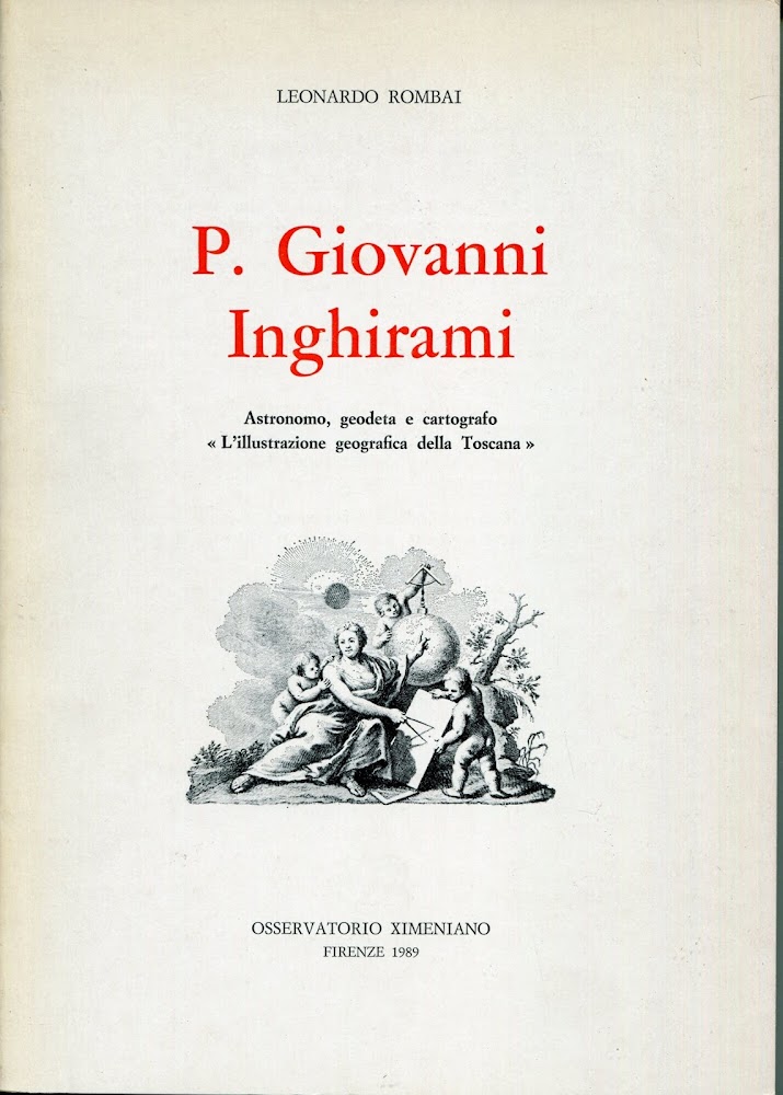 P. Giovanni Inghirami : astronomo, geodeta e cartografo : l'illustrazione …