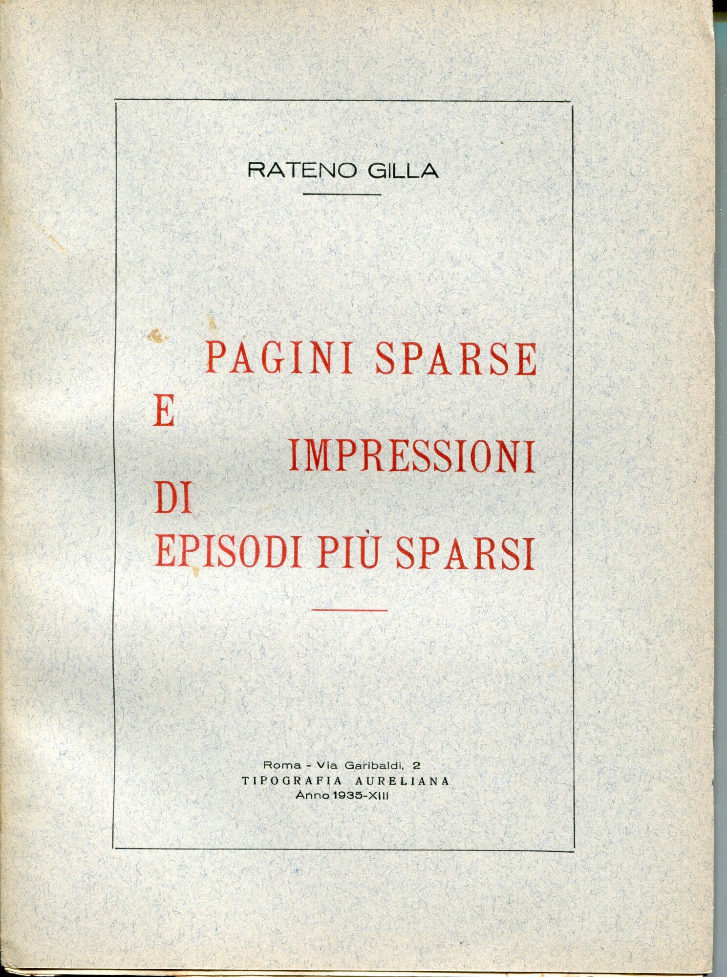 Pagini sparse e impressioni di episodi più sparsi