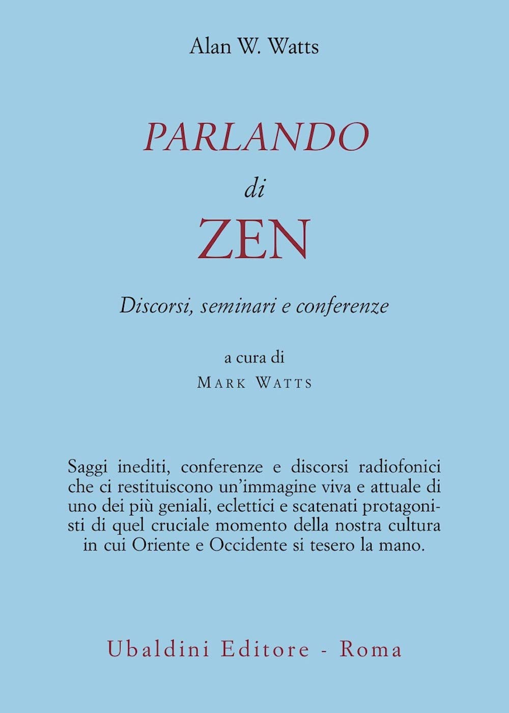 Parlando di zen. Discorsi, seminari e conferenze. A cura di …
