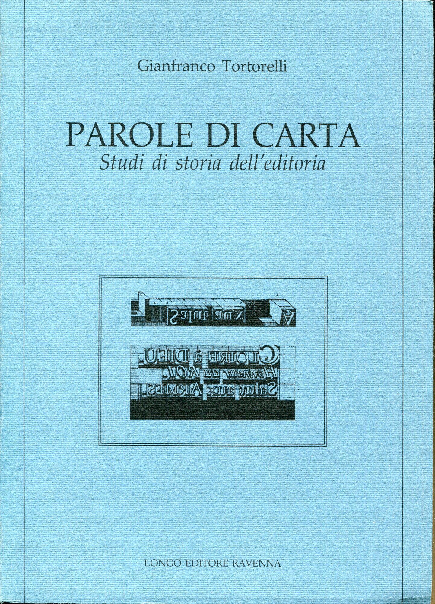 Parole di carta : studi di storia dell'editoria