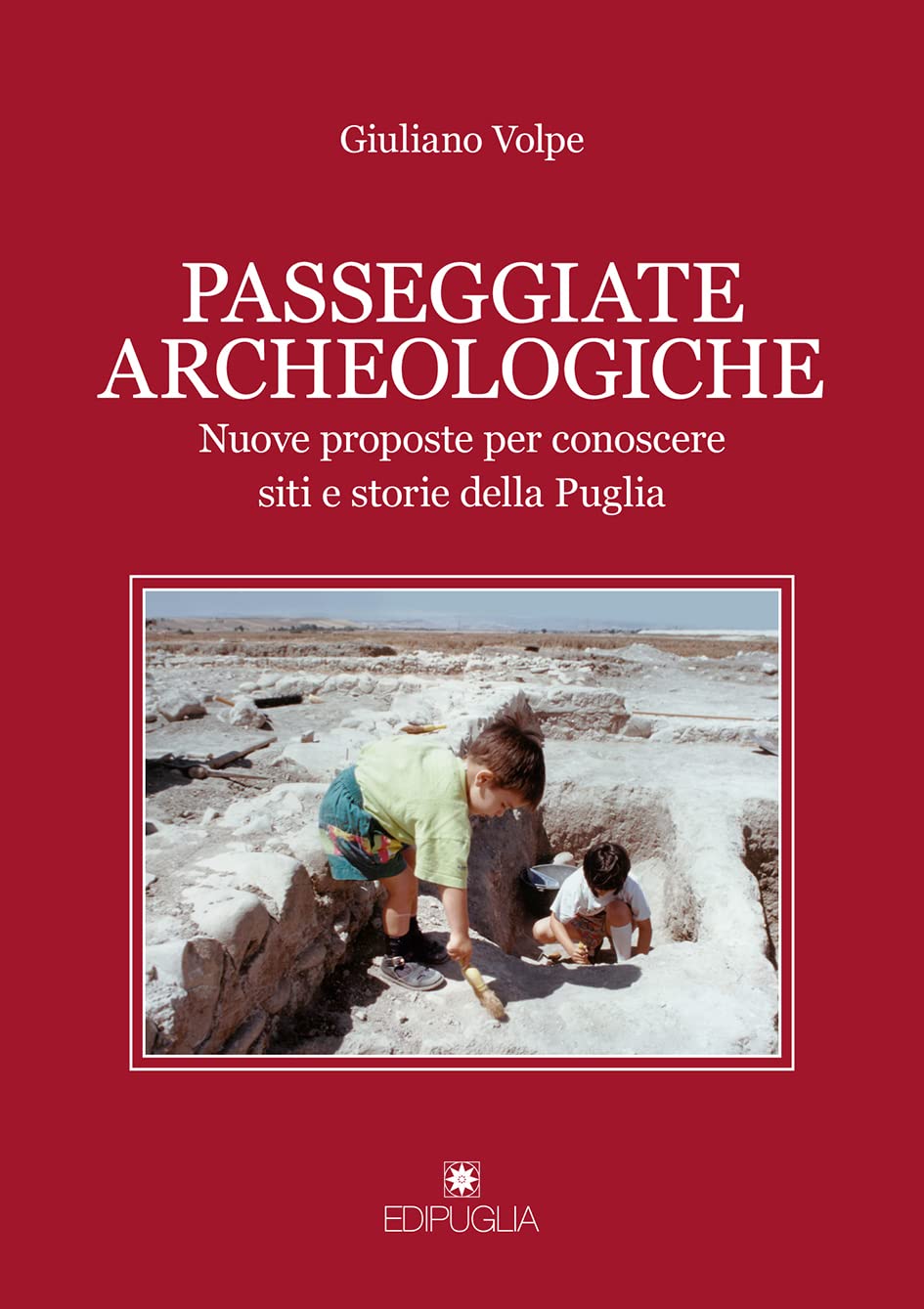 Passeggiate archeologiche. Venti proposte per conoscere siti e storie della …