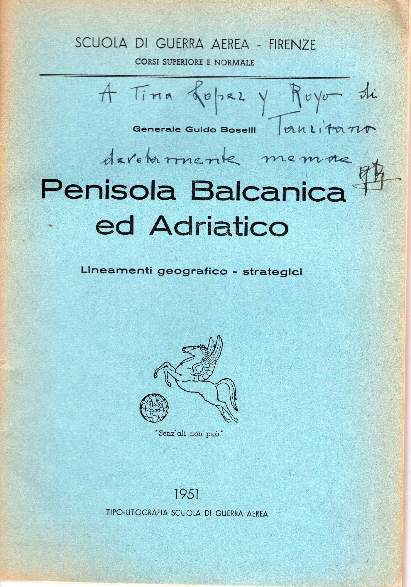 Penisola balcanica ed Adriatico : lineamenti geografico-strategici. (Scuola di guerra …