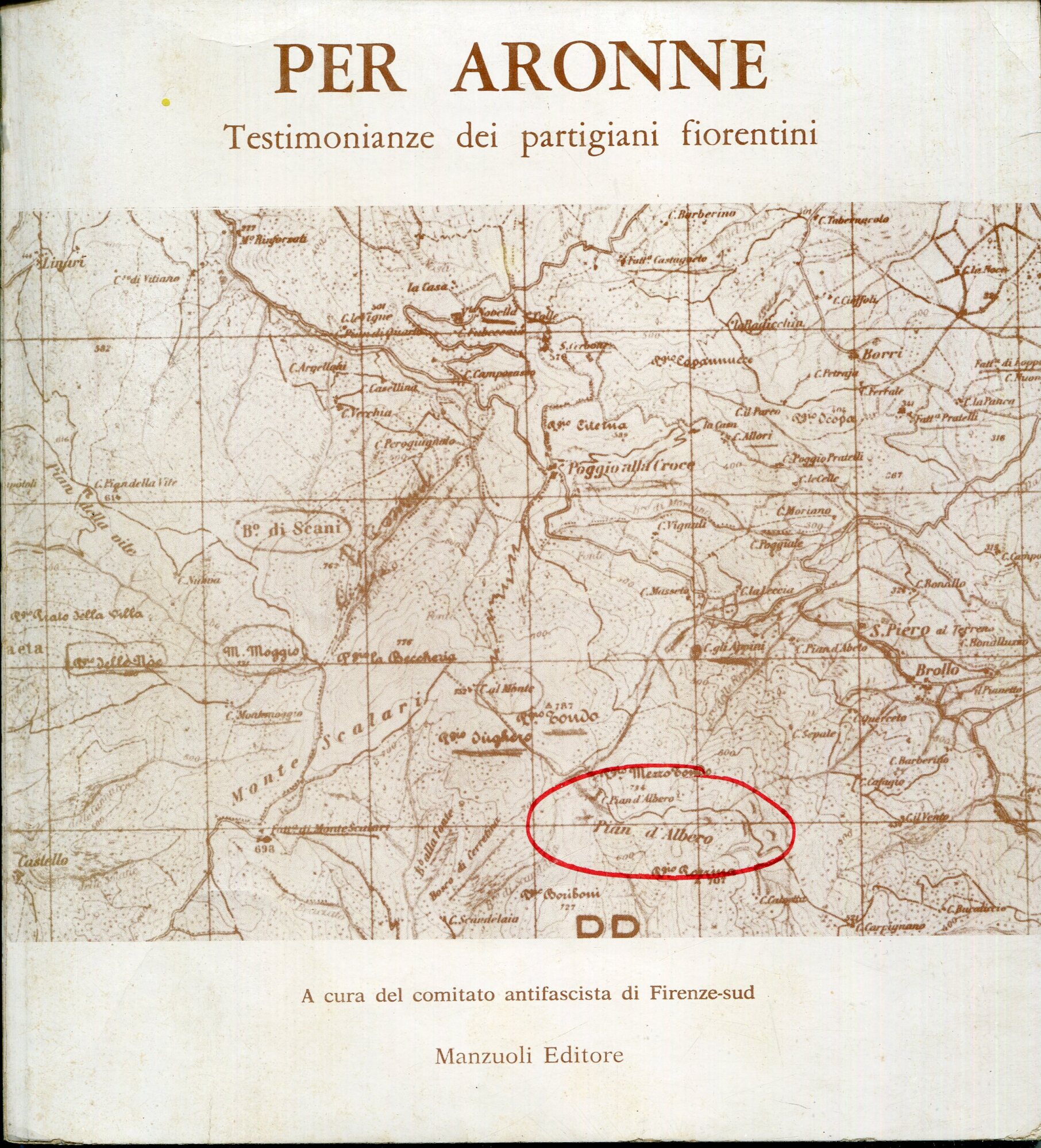 Per Aronne : Testimonianze di partigiani fiorentini