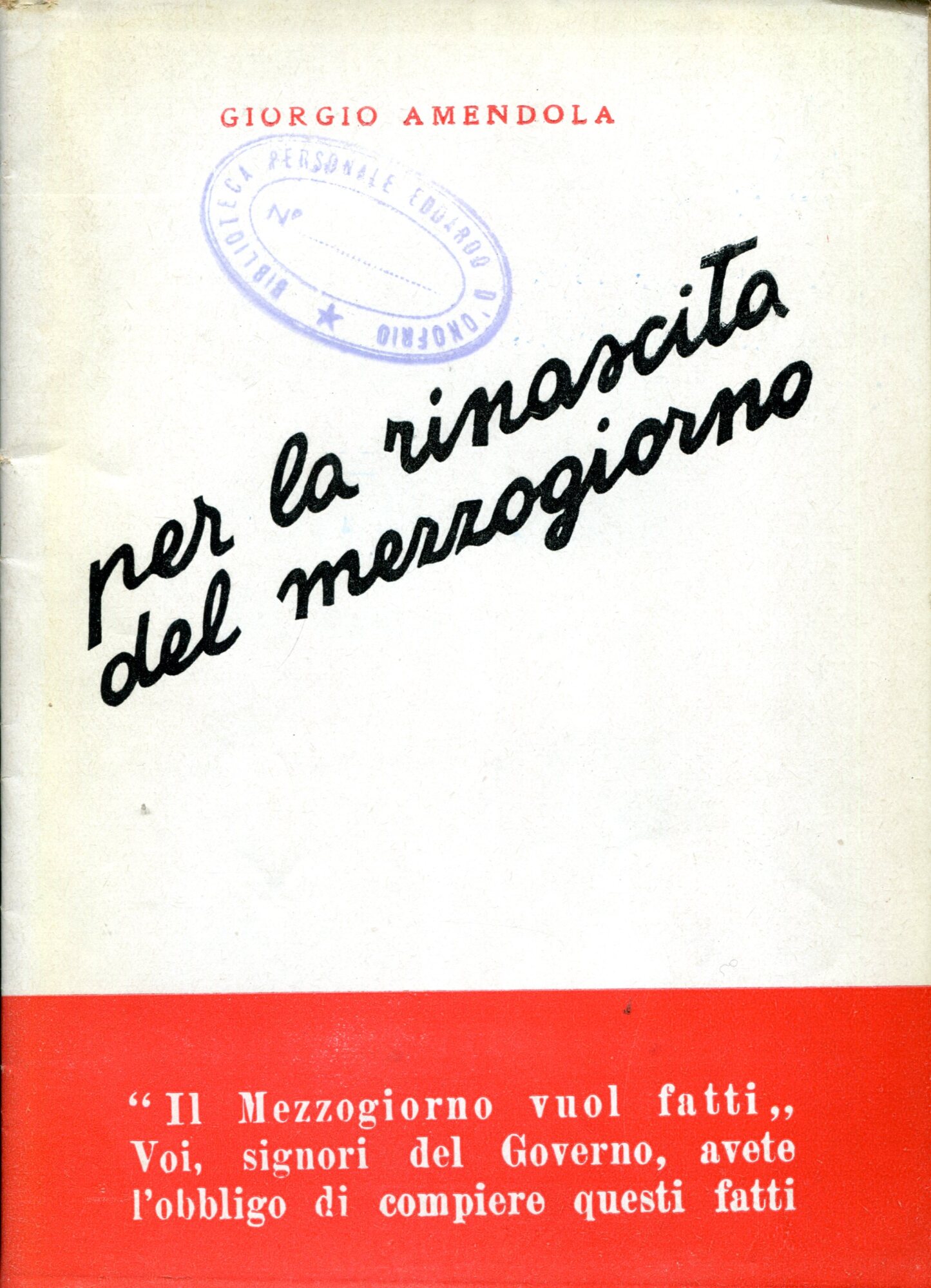 Per la rinascita del mezzogiorno : discorso pronunciato alla Camera …