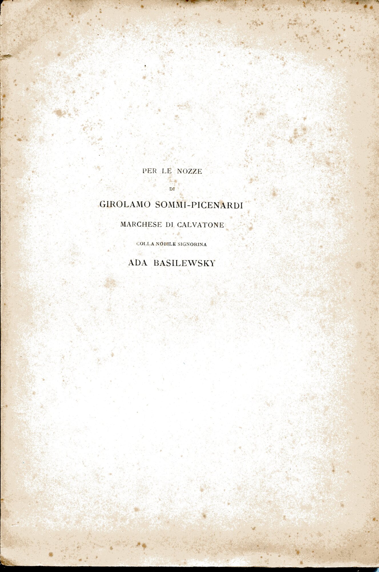 Per le nozze di Girolamo Sommi-Picenardi marchese di Calvatone colla …