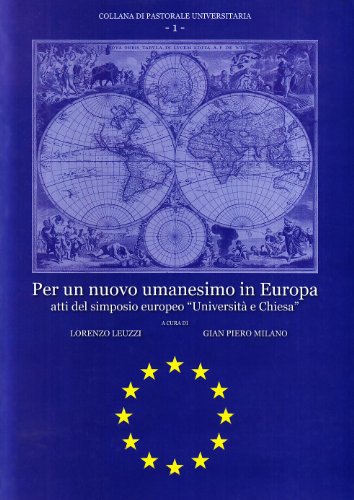 Per un nuovo umanesimo in Europa. Atti del Simposio europeo …