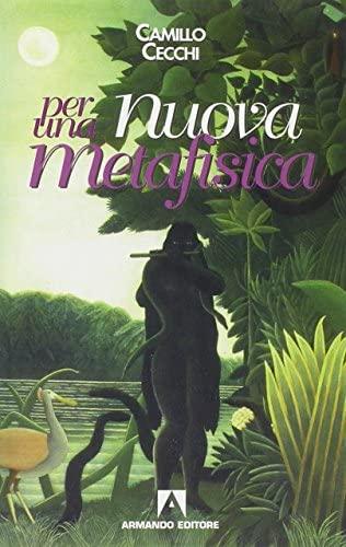 Per una nuova metafisica. Volume 1