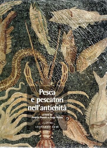 Pesca e pescatori nell'antichità. Ediz. illustrata (Vol. 1)