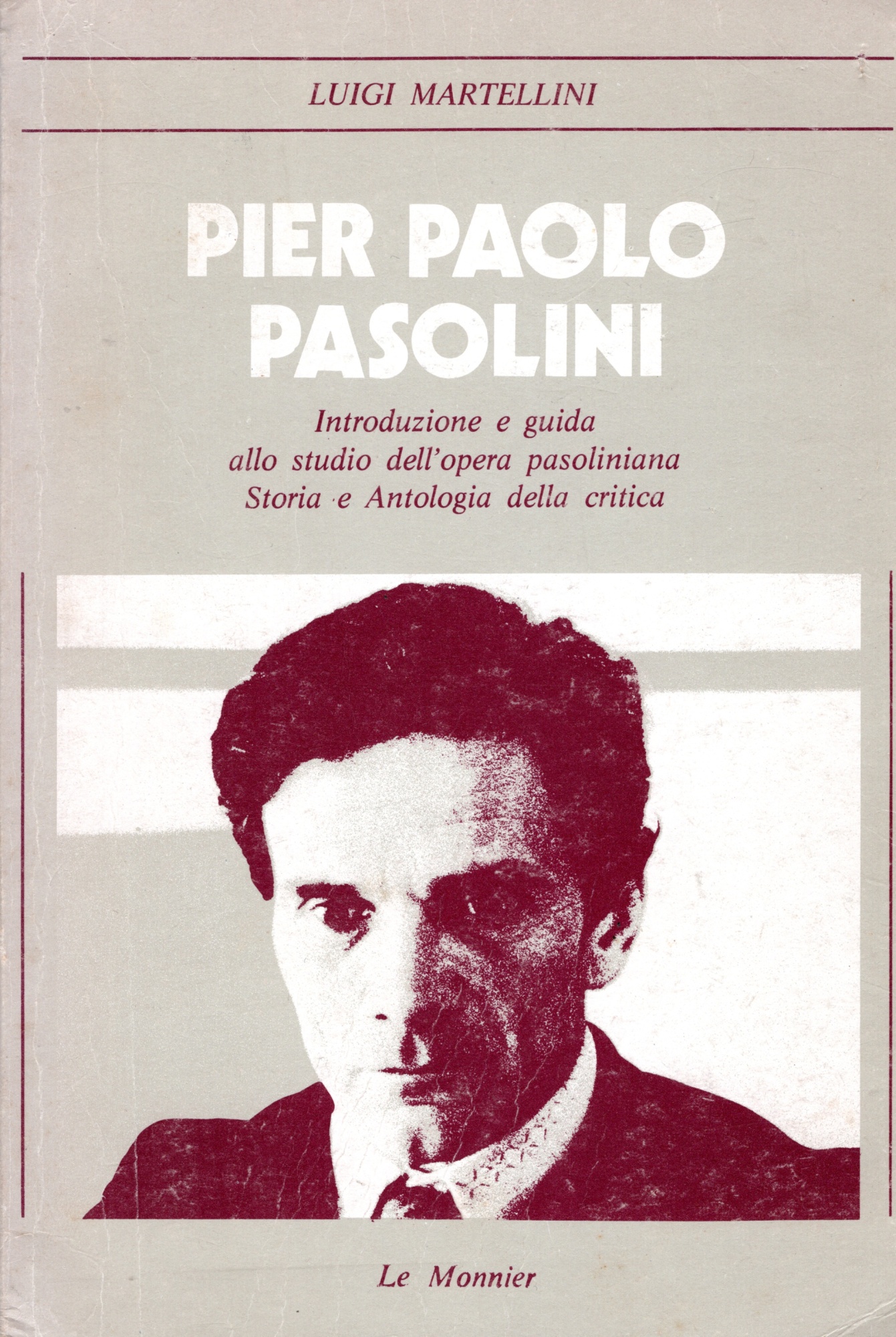 Pier Paolo Pasolini. Introduzione e guida allo studio dell'opera pasoliniana. …
