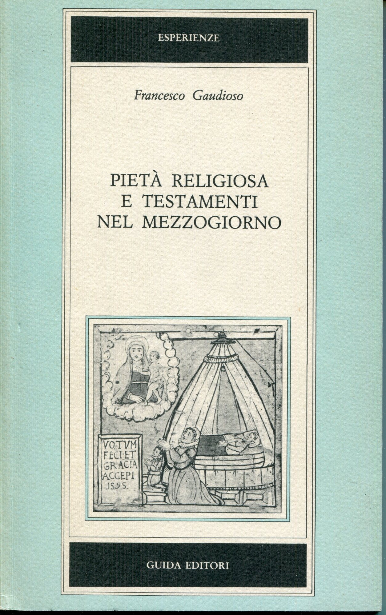 Pietà religiosa e testamenti nel Mezzogiorno : formule pie e …