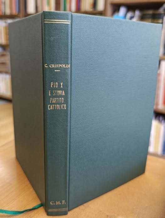 Pio X e un episodio nella storia del partito cattolico …