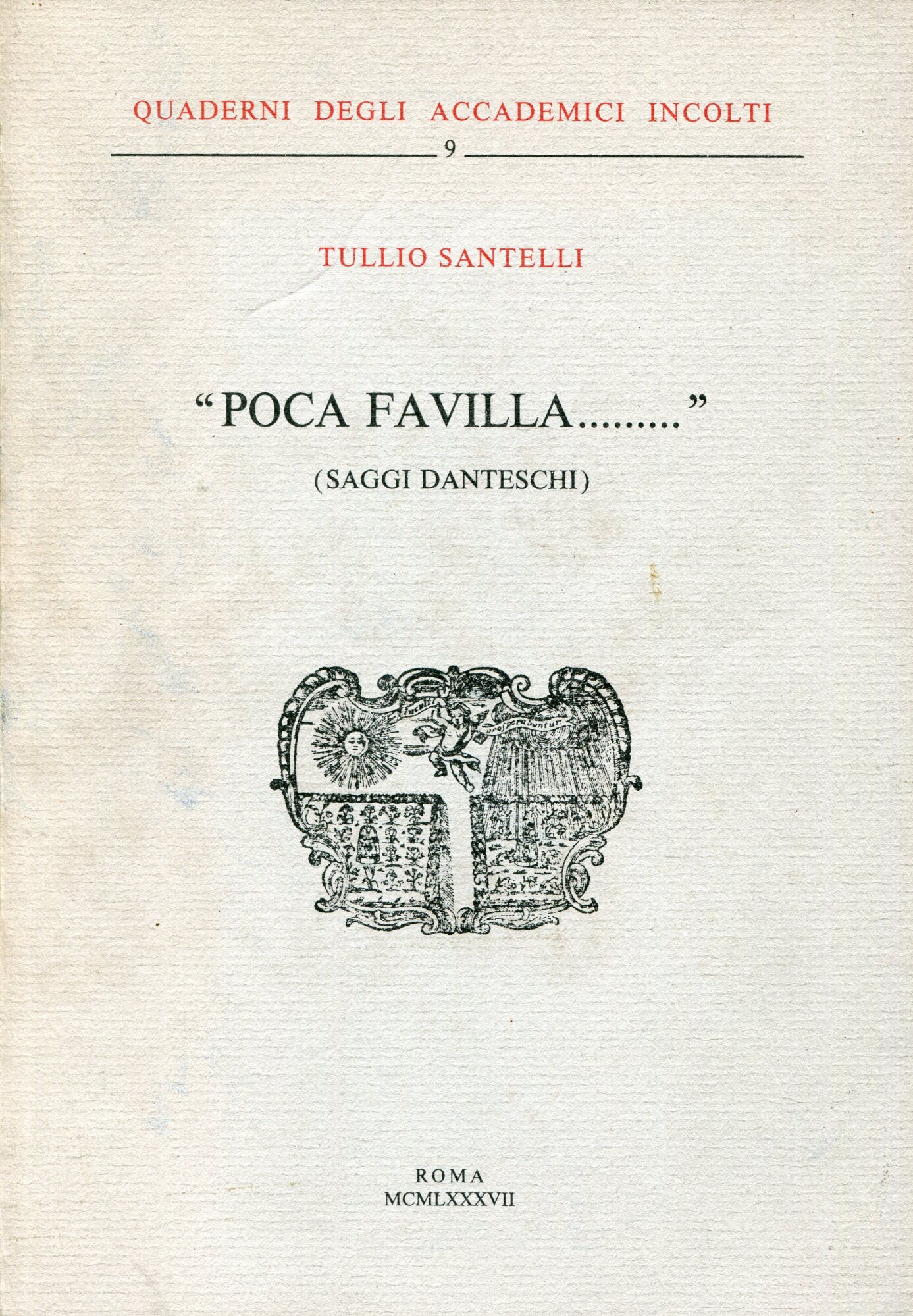 "POCA FAVILLA…". (SAGGI DANTESCHI)