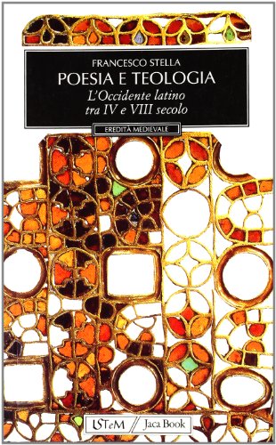 Poesia e Teologia Vol. 1: L'Occidente latino tra IV e …