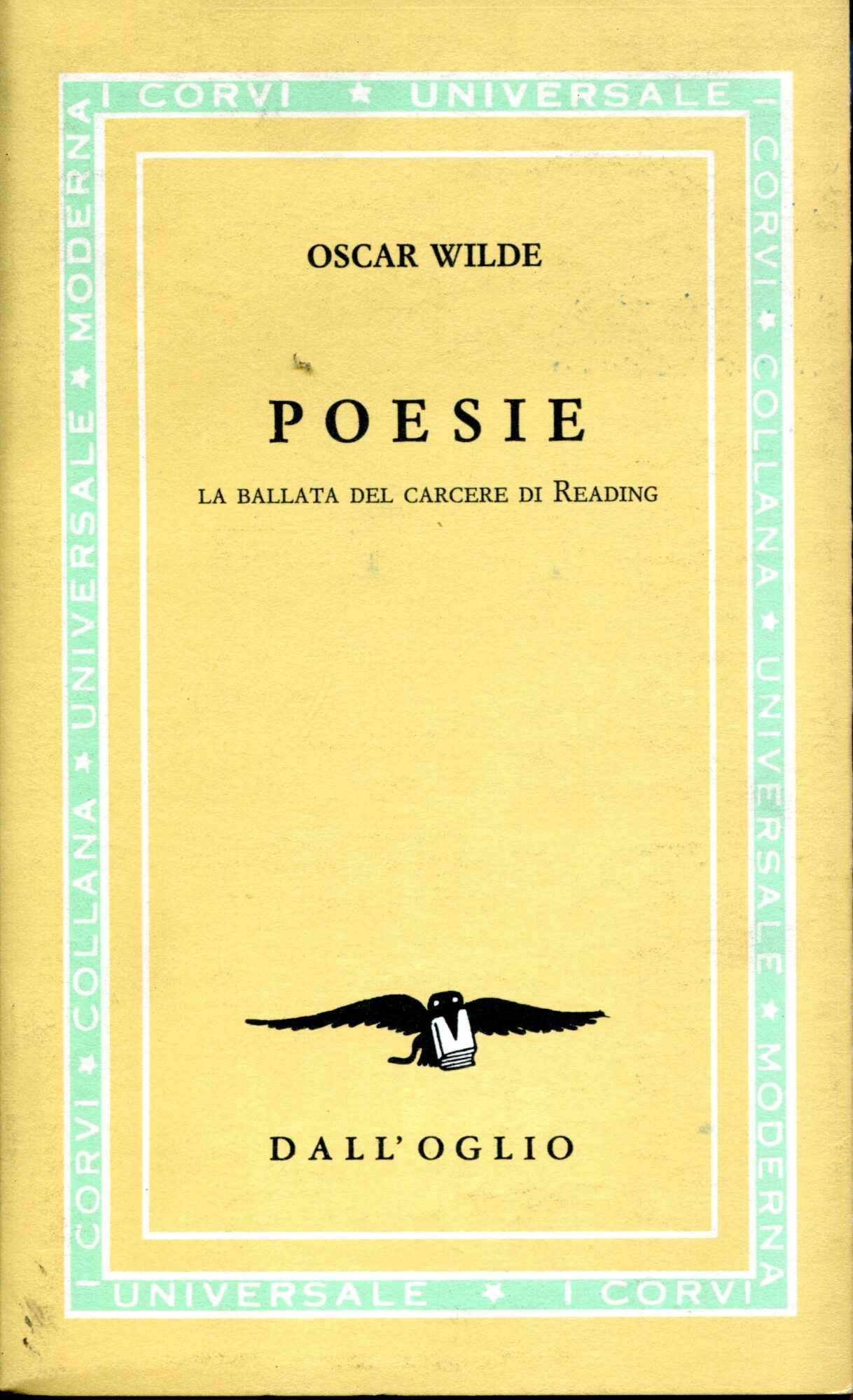 Poesie. La ballata del carcere di Reading. A cura di …