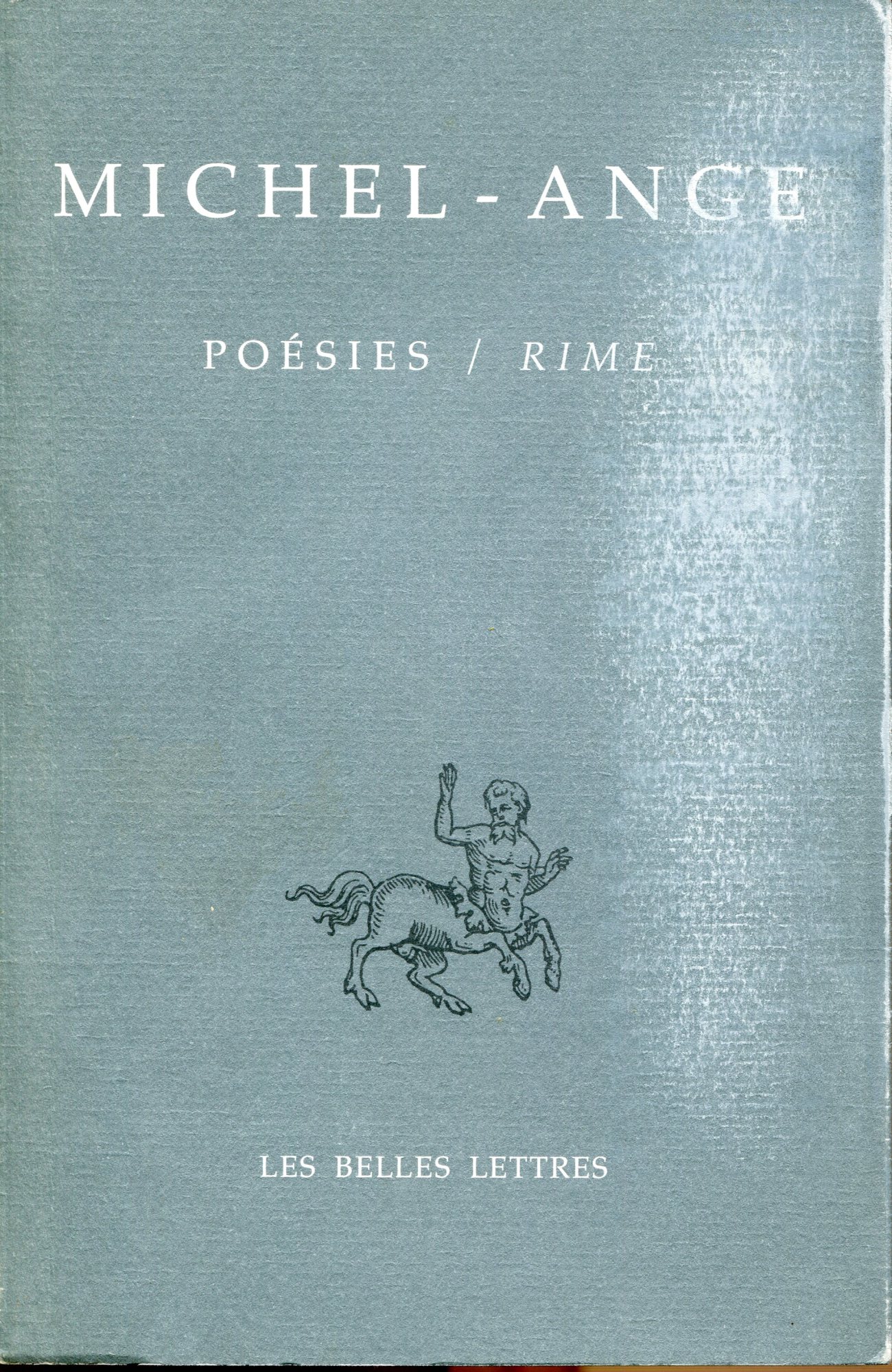 Poesies / Rime13. Michel-Ange. Presentation, traduction et notes de Adelin …