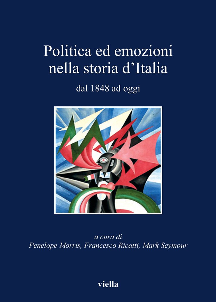 Politica ed emozioni nella storia d'Italia dal 1848 ad oggi