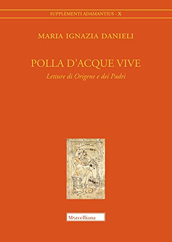 Polla d'acque vive. Letture di Origene e dei Padri